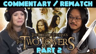 Commentary | The Lord of the Rings: The Two Towers Extended | Hang Out | Rewatch | - Part 2