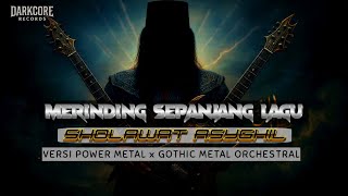 Download lagu SHOLAWAT ASYGHIL versi POWER METAL × GOTHIC ORCHESTRAL — Merinding Sepanjang Lagu! mp3