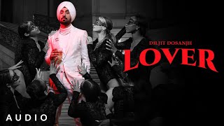 LOVER: Diljit Dosanjh (Official Audio) Intense  Ra