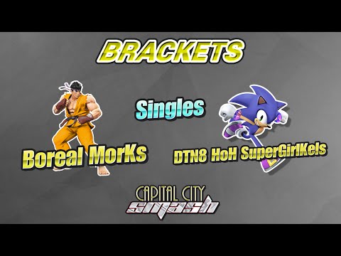 Capital City Smash - Singles - Boreal| MorKs vs DTN8| HoH| SuperGirlKels
