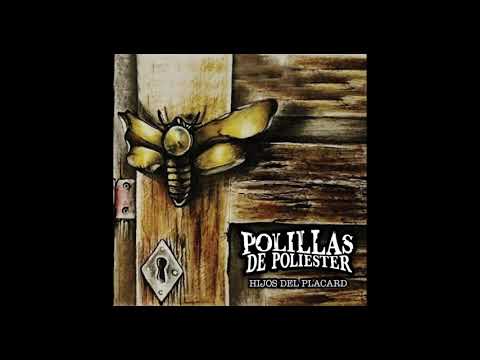 Polillas de Poliester - Hijos del Placard (Full Album)