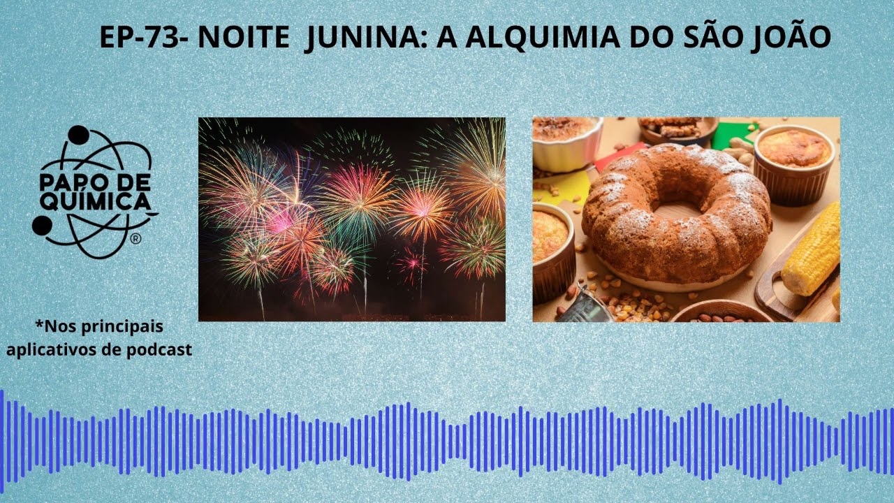 EP 73 QC 09 NOITE JUNINA A ALQUIMIA DO SÃO JOÃO