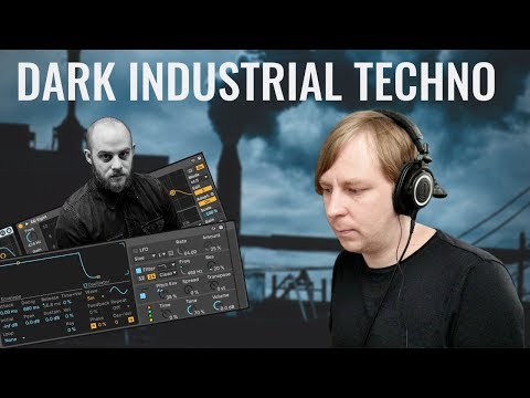 Industrial & Dark Techno - How To Make A Track - Ableton Live Tutorial