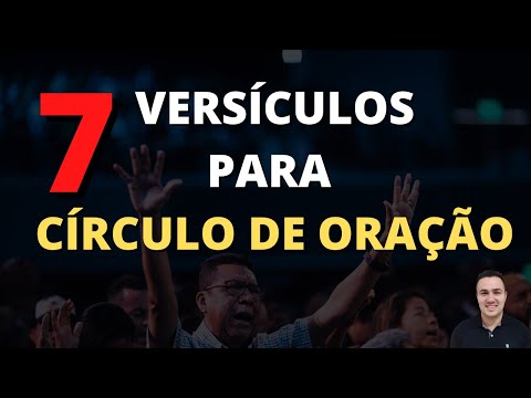 7 VERSÍCULOS PARA CÍRCULOS DE ORAÇÃO [ com explicação ]