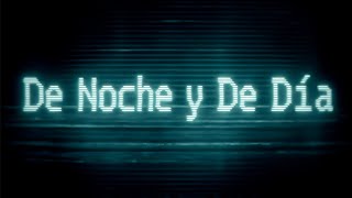 De Noche y De Día