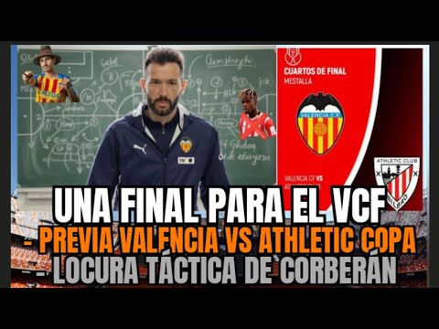 FINAL EN MESTALLA!!! PREVIA VALENCIA CF VS ATHLETIC CLUB CUARTOS DE FINAL COPA DEL REY . CORBERÁN 