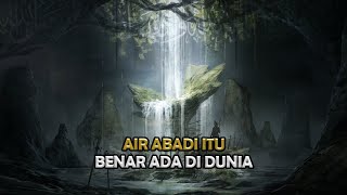Download lagu Air Abadi Benar Ada ! - Lokasi Ainul Hayat Di Jaga Ketat Oleh Nabi Khidir As - Sejarah Islam mp3