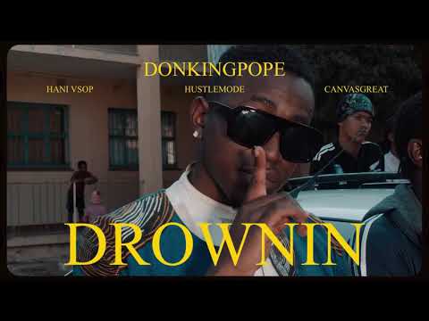 DonKingPope ft H.A.N.I V$OP, Canvasgreat, Jr HustleMode - DROWNIN (Bristlecone Pine The Album )