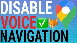 How To Enable / Disable Voice Navigation on Google Maps