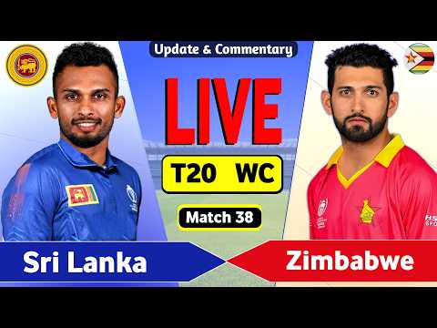 SL vs ZIM 38th Match, T20 World Cup 2026 | Sri Lanka vs Zimbabwe Live Score & Commentary