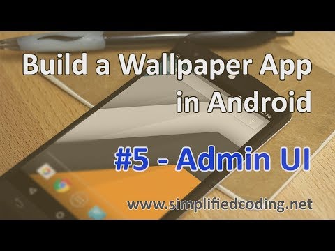 5 Build a Wallpaper App in Android Admin UI