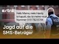 SMS Betrüger Polizei Lässt Kriminelles Netzwerk Hochgehen Extra Spezial