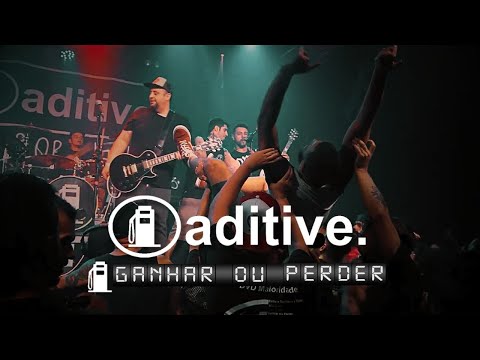 Aditive - Ganhar ou Perder - DVD Maioridade - Ao Vivo no Hangar 110