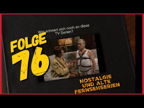 Könnt Ihr Euch noch daran erinnern? Nostalgie und alte Fernsehserien Teil 76 Kindheitserinnerungen