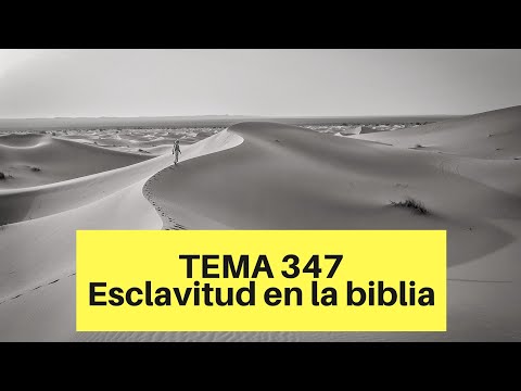 TEMA 347 Esclavitud en la biblia