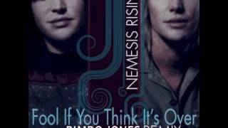 Nemesis Rising - Fool If You Think It&#39;s Over (Bimbo Jones Extended Mix)
