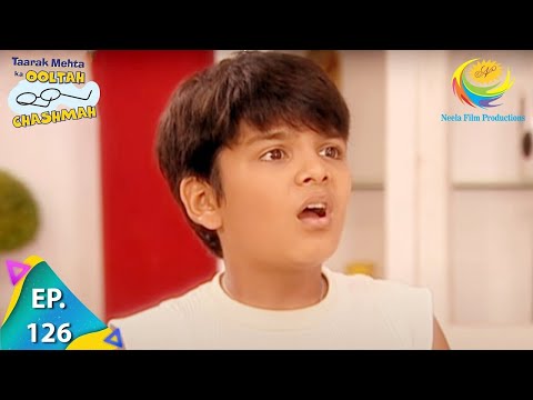 Taarak Mehta Ka Ooltah Chashmah - Ep 126  - Full Episode