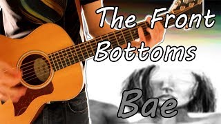 The Front Bottoms - Bae Guitar Cover 1080P