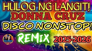HULOG NG LANGIT [ DONNA CRUZ ]DISCO NONSTOP REMIX 2025 - 2026