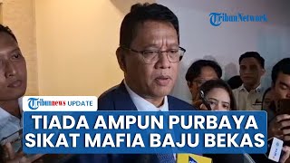 Purbaya Sikat Mafia Baju Bekas: Pelaku Thrift yang Nolak Saya Tangkap Duluan, Blacklist Seumur Hidup