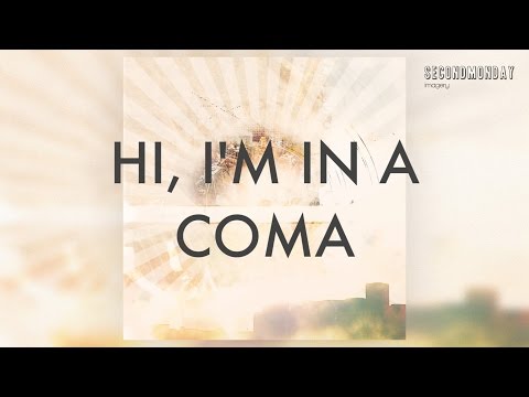 Second Monday - Hi, I'm In A Coma (Lyric Video)