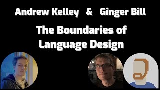 Boundaries of Language Design with Andrew Kelley & Ginger Bill