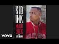 Kid Ink - Main Chick (Audio) ft. Chris Brown 