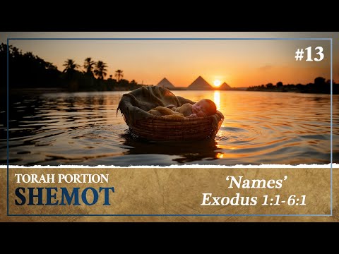 How You are Called out of the World by the Name above all Names - Torah Portion Shemot