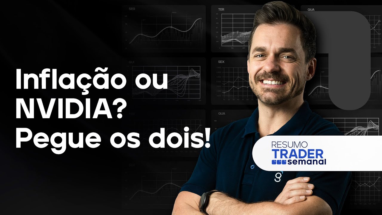 🔴 25/08/2024 - Inflação ou NVIDIA? Pegue os dois!| Resumo Trader Semanal