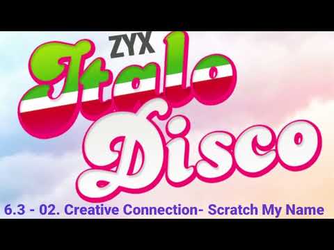 6.3 - 02. Creative Connection- Scratch My Name , Zyx Collection , Italo Disco