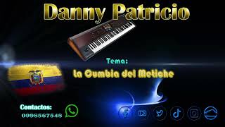 ►♫♪ La Cumbia del Metiche ►♫♪ Danny Patricio♫ MP4 Oficial 2022