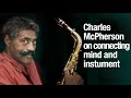 Charles McPherson clip on mind instrument connection