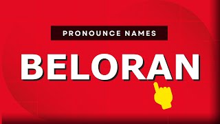 How to pronounce Beloran