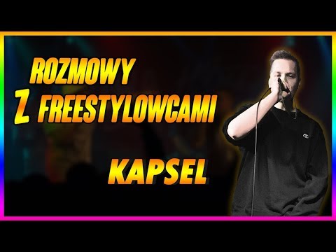 ROZMOWY Z FREESTYLOWCAMI #21 - KAPSEL | BITWA O HYPE | RIDER | KOBIETY NA FREE