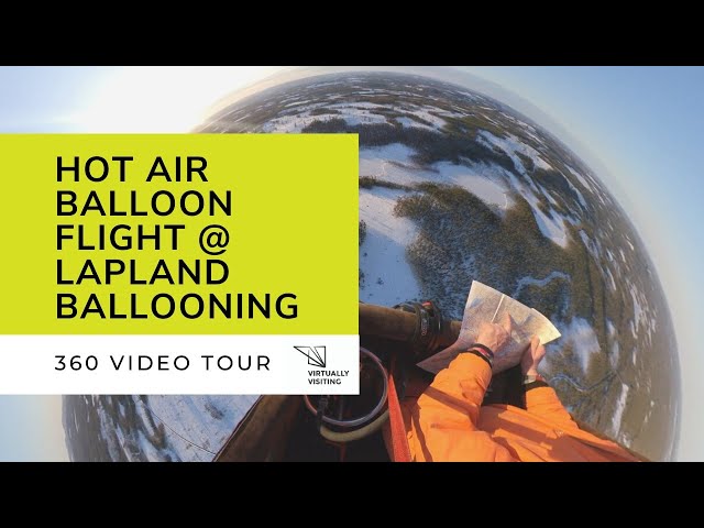 Arctic Hot Air Balloon Flight 360 video tour