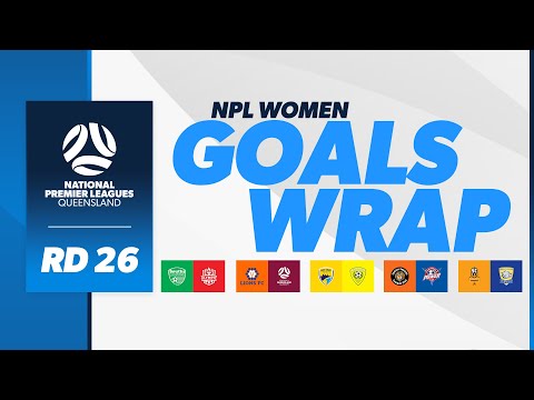 NPL Women Goal Wrap | Round 26