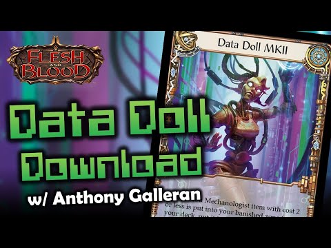 Data Doll Download w/ Anthony Galleran! | Flesh and Blood TCG | Go Again! Ep768