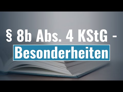 § 8b Abs. 4 KStG - Besonderheiten | Körperschaftsteuer #24