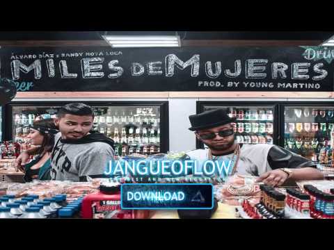 Miles De Mujeres - Randy Nota Loca Ft. Álvaro Díaz