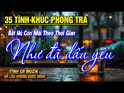 35 Tình Khúc Phòng Trà Hay Nhất 2025 NGHE PHÊ NỔI DA GÀ ➤Nhạc Vàng Xưa Bất Hủ Còn Mãi Theo Thời Gian
