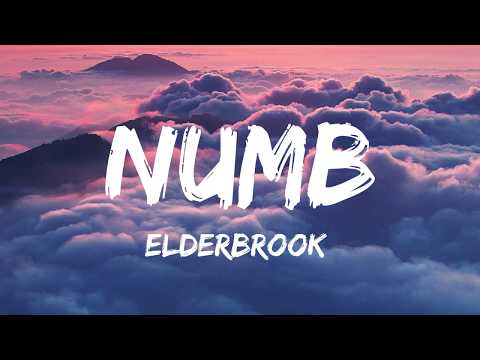 Elderbrook - Numb (Lyrics) 🎵