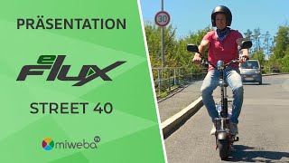 E-Scooter / Elektroroller 🏁 - eFlux Street 40 - 🎬 Präsentation - | Miweba