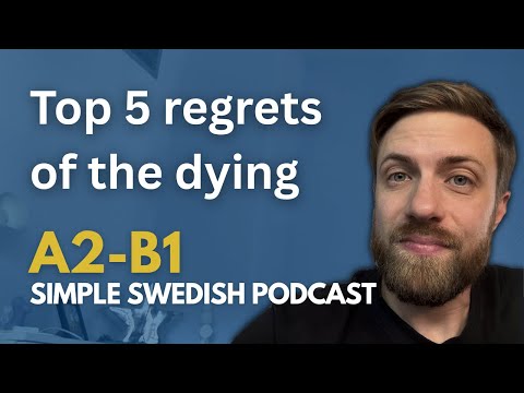 Det vi ångrar mest på vår dödsbädd (podd på lätt svenska)