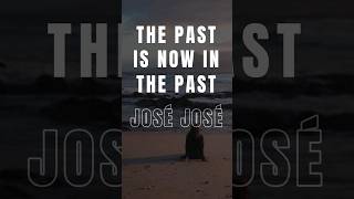 LO PASADO, PASADO - José José | Lyrics #shorts