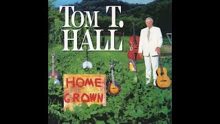 The Way I&#39;ve Always Been~Tom T.  Hall