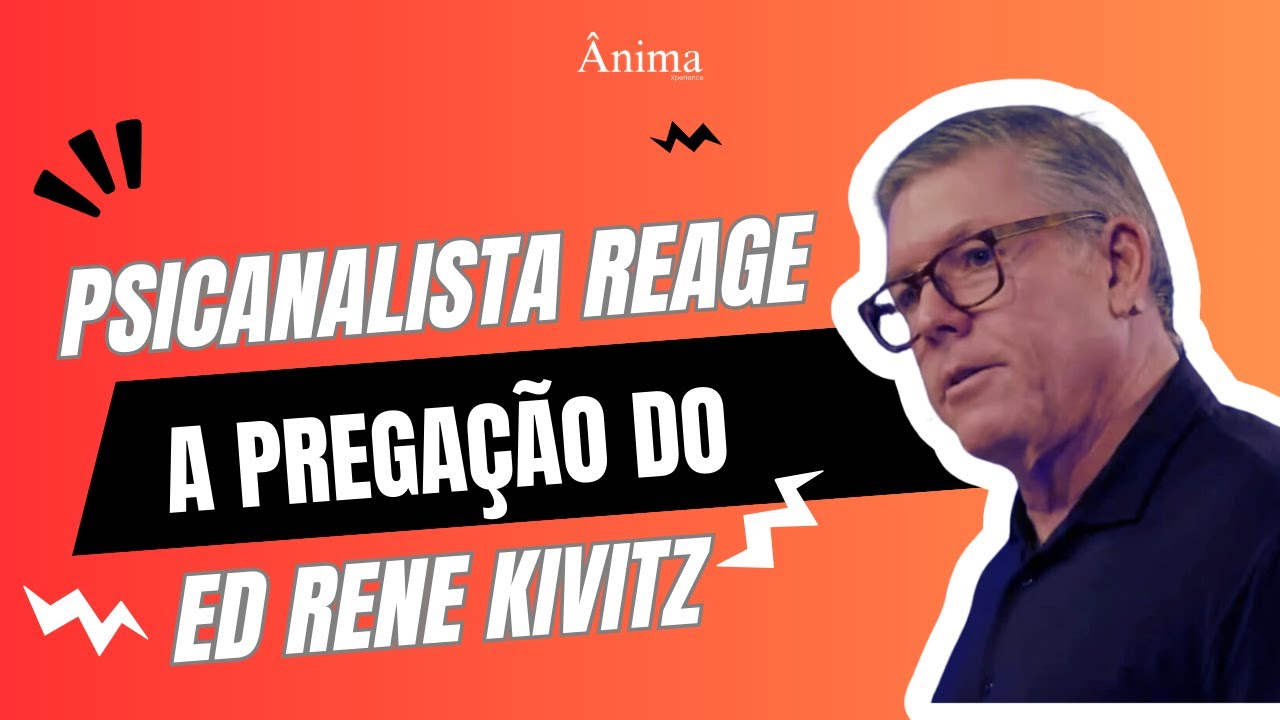 Psicanalista avalia pregação do pastor Ed Rene Kivitz sobre saúde mental