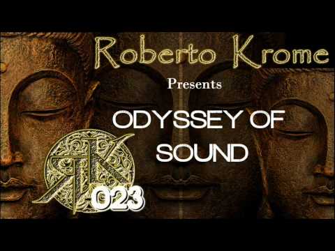 Roberto Krome - Odyssey of Sound ep. 023