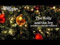 The Holly and the Ivy (Thompson) | Toronto Mendelssohn Choir