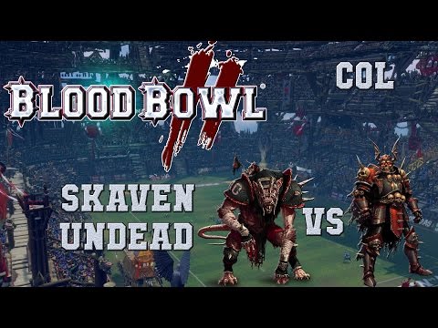 Blood Bowl 2 - Skaven (the Sage) vs Undead - COL G27
