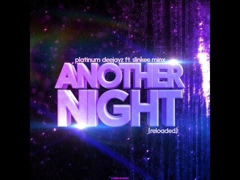 Another Night (Reloaded) [Nick Skitz & Technoposse Remix Edit] - Platinum Deejayz